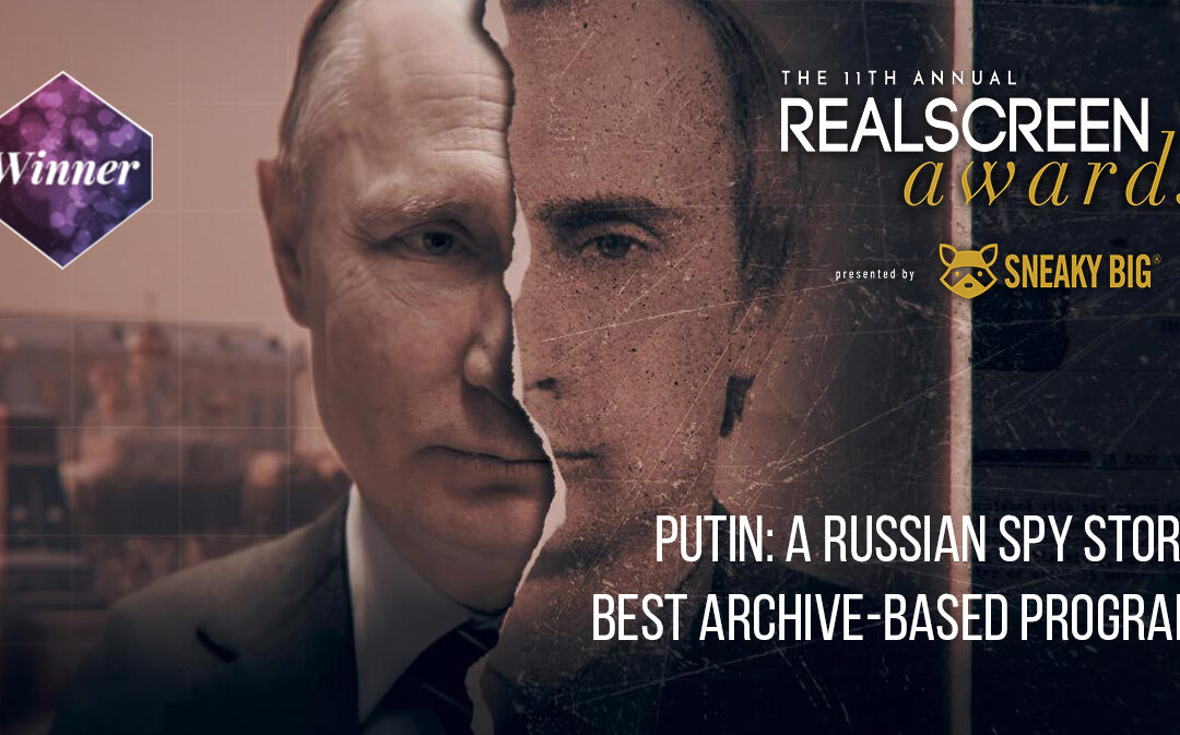 Putin: A Russian Spy Story wins Realscreen award